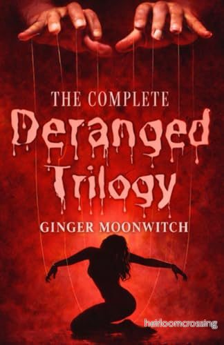 Deranged Trilogy, by Ginger Moonwitch (softback, english edition)