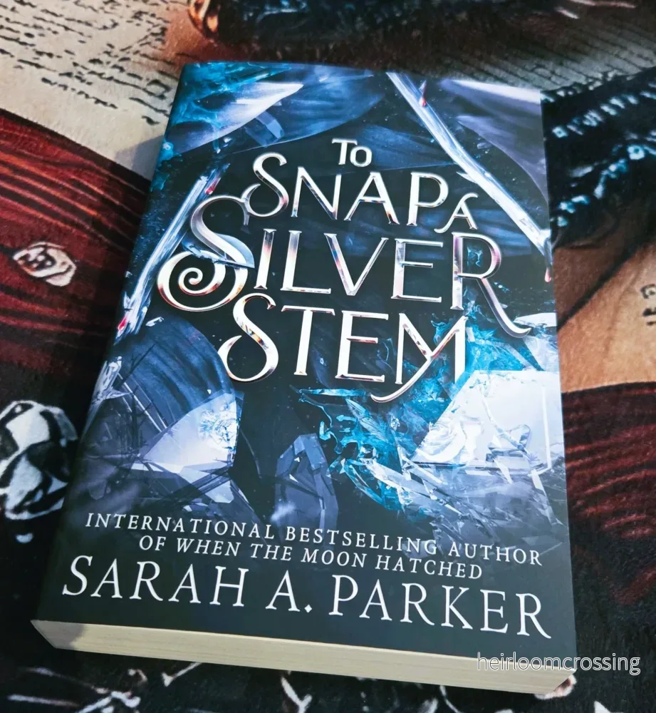 To Snap A Silver Stem (Crystal Bloom #2), by Sarah A. Parker (softback, english edition)