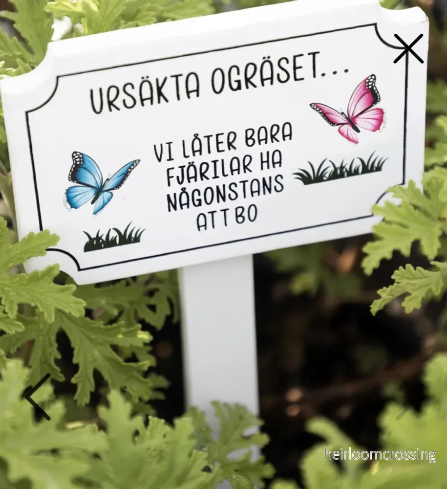 Ursäkta ogräset, vi ger bara fjärilarna någonstans att bo. Ursäkta ogräset, vi ger bara fjärilarna någonstans att bo.