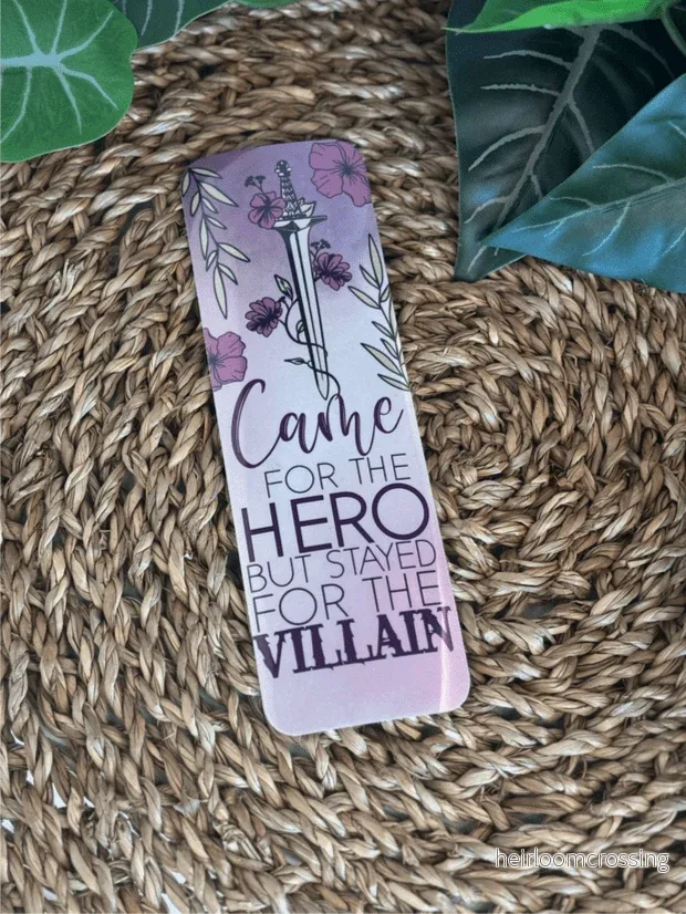 Bookmark – Came For the Hero Stayed For the Villain Bookmark – Came For the Hero Stayed For the Villain