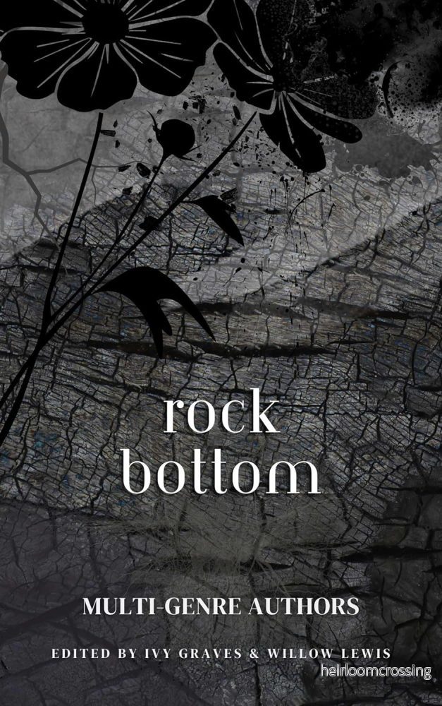 Rock Bottom: A Multi-Genre Anthology, by Ivy Graves & Willow Lewis (softback, english edition) Rock Bottom: A Multi-Genre Anthology, by Ivy Graves & Willow Lewis (softback, english edition)