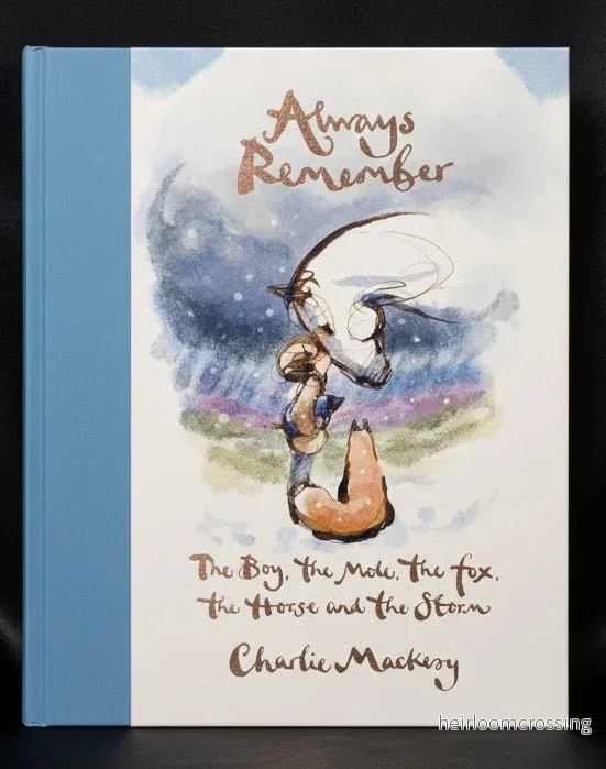 Always Remember: The Boy, The Mole, The Fox, The Horse And The Storm, by Charlie Mackesy (hardback, english edition)